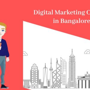 Top 9 Digital Marketing Courses in Bangalore: A Comprehensive Guide
